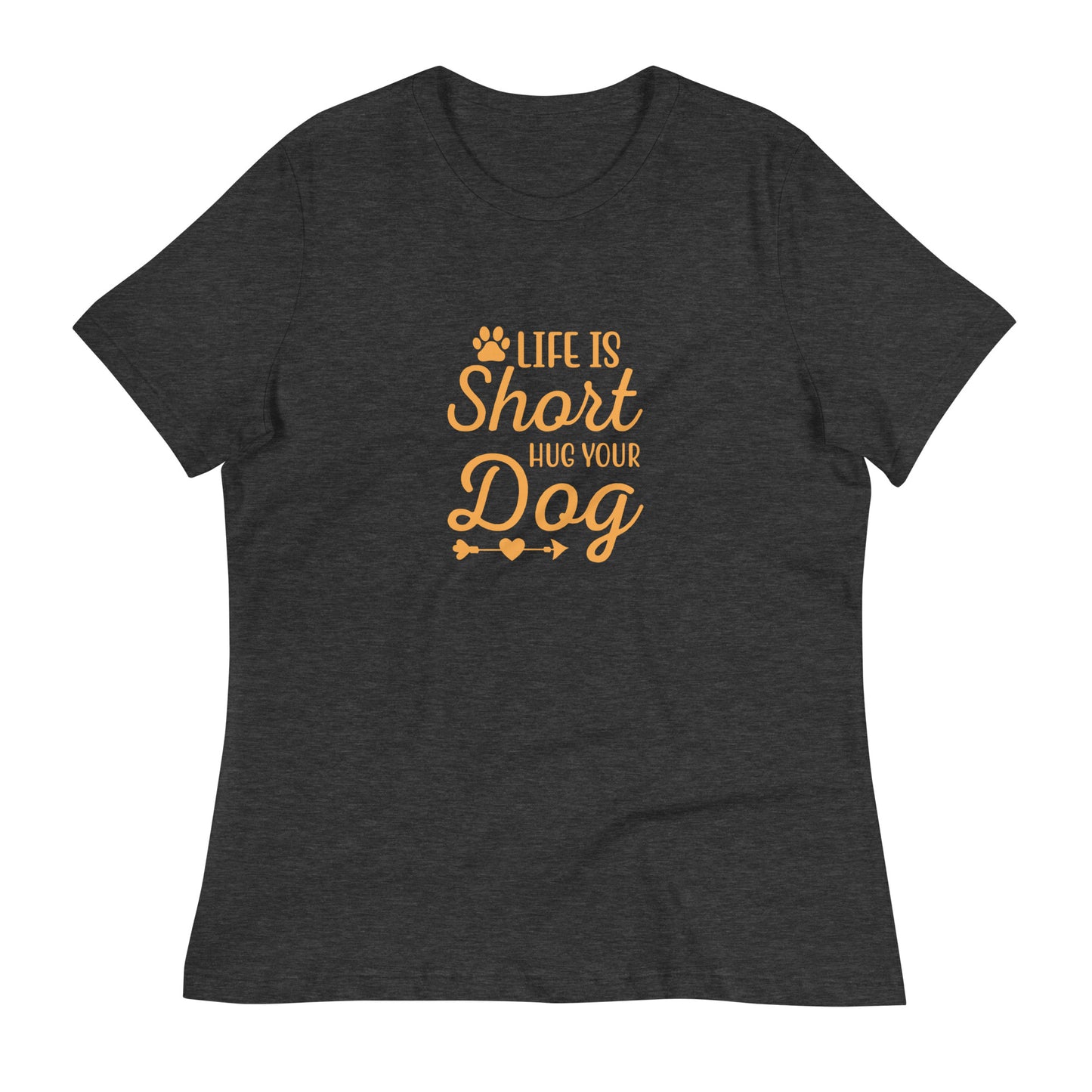 Hug Your Dog Women's Tee Shirt