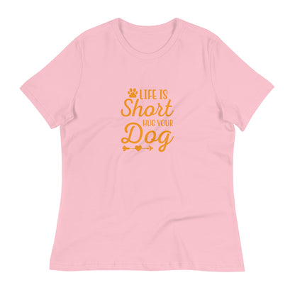 Hug Your Dog Women's Tee Shirt